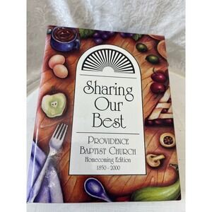 Sharing Our Best Providence Baptist Church NC Homecoming Ed Cookbook 1850-2000